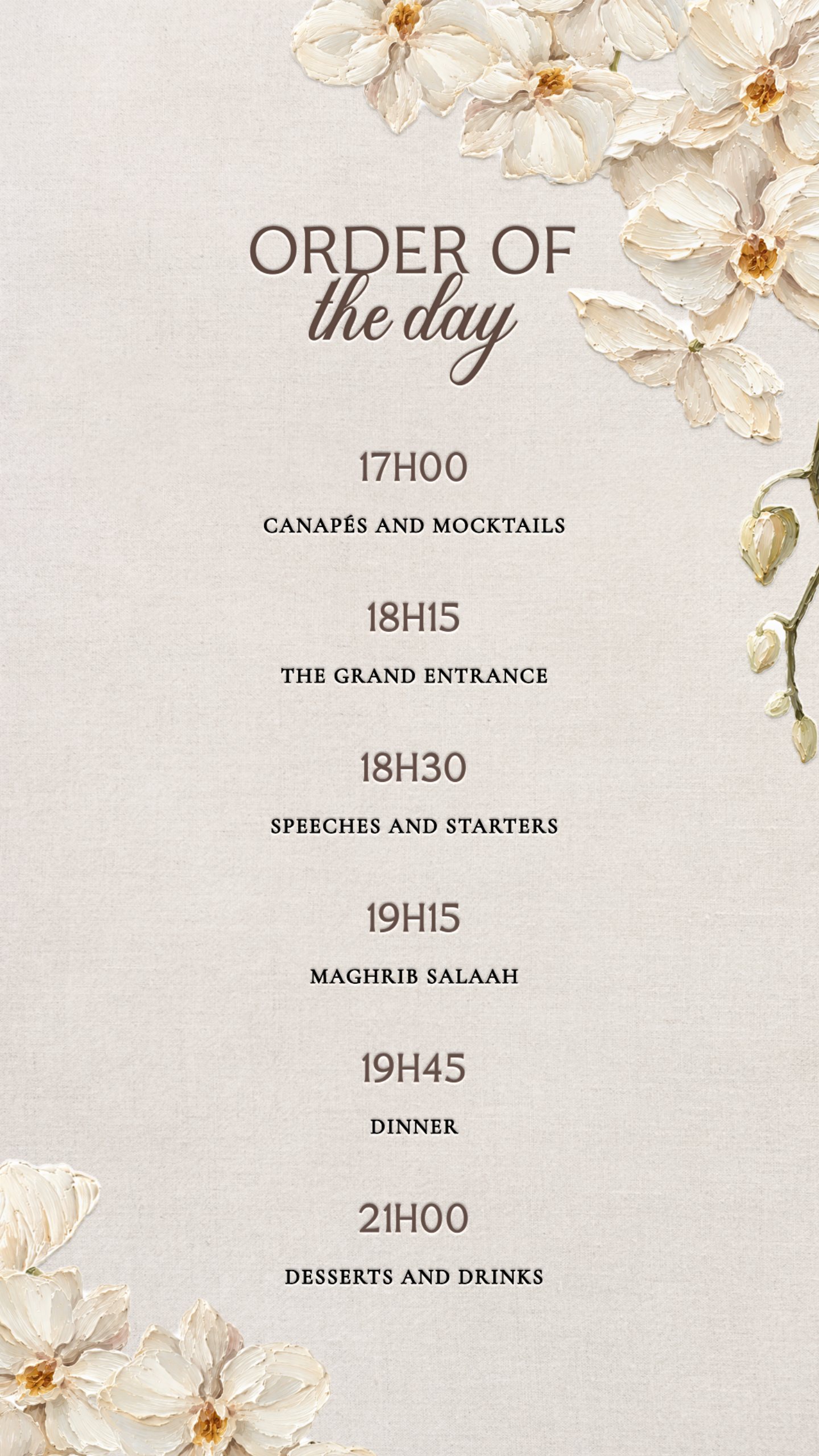 Order of the day: 17h00 canapés and mocktails, 18h15 the grand entrance, 18h30 speeches and starters, 19h15 Maghrib salaah, 19h45 dinner, 21h00 desserts and drinks.