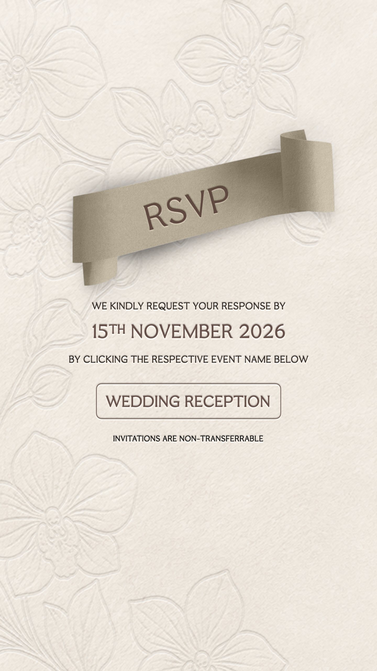 RSVP. We kindly request your response by 15th November 2026. Invitations are non-transferable.